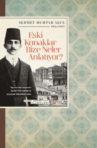 Eski Konaklar Bize Neler Anlatıyor? - Sermet Muhtar Alus - Kopernik Ki