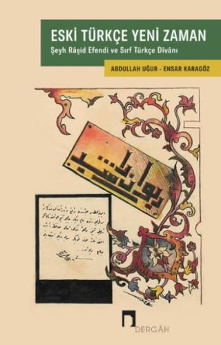 Eski Türkçe Yeni Zaman - Abdullah Uğur-Ensar Karagöz - Dergah Yayınlar