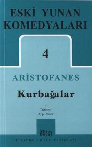 Eski Yunan Komedyaları 4: Kurbağalar - Aristophanes - Mitos Boyut Yayı