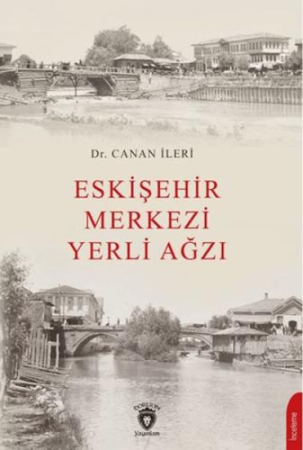 Eskişehir Merkezi Yerli Ağzı - Canan İleri - Dorlion Yayınları