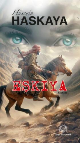 Eşkiya - Hüseyin Hasankaya - Arya Yayıncılık