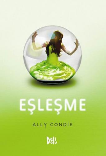 Eşleşme - Ally Condie - Delidolu