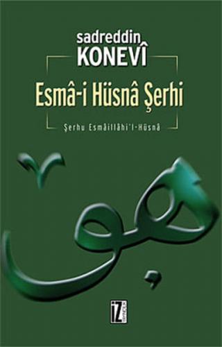 Esma-i Hüsna Şerhi - Sadreddin Konevi - İz Yayıncılık