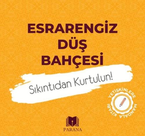 Esrarengiz Düş Bahçesi-Mandala - Emine Yıldızgil - Parana Yayınları