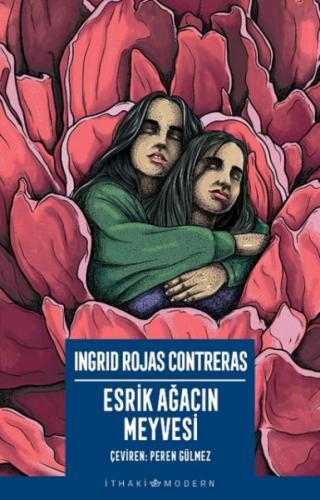 Esrik Ağacın Meyvesi - Ingrid Rojas Contreras - İthaki Yayınları