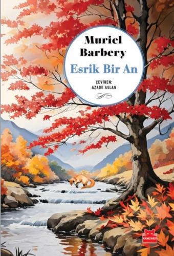 Esrik Bir An - Muriel Barbery - Kırmızı Kedi Yayınevi