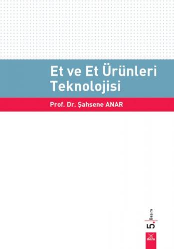 Et ve Et Ürünleri Teknolojisi - Şahsene Anar - Dora Basım Yayın