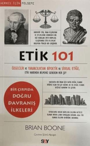 Etik 101 - Özgecilik ve Yararcılıktan Biyoetik ve Siyasal Etiğe - Bria