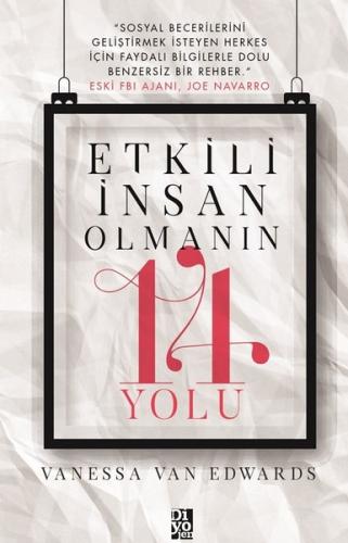 Etkili İnsan Olmanın 14 Yolu - Vanessa Van Edwards - Diyojen Yayıncılı