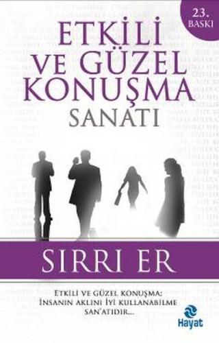 Etkili ve Güzel Konuşma Sanatı - Sırrı Er - Hayat Yayınları