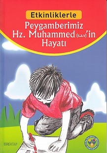 Peygamberimiz Hz. Muhammed (Sav)'in Hayatı - Kolektif - Tire Kitap