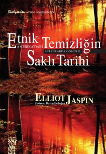 Etnik Temizliğin Amerika'daki Saklı Tarihi - Elliot Jaspin - Chiviyazı