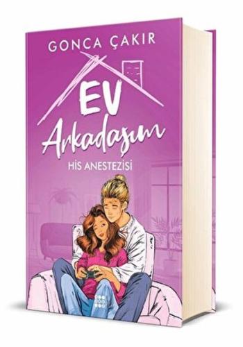 Ev Arkadaşım 2 - His Anestezisi (Ciltli) - Gonca Çakır - Dokuz Yayınla