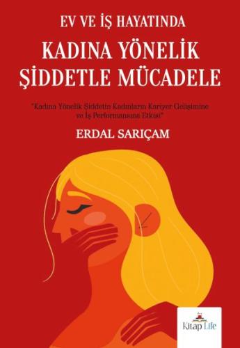 Ev ve İş Hayatında Kadına Yönelik Şiddetle Mücadele - Erdal Sarıçam - 