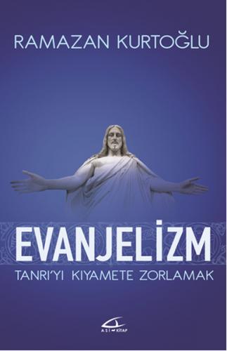 Evanjelizm - Ramazan Kurtoğlu - Asi Kitap