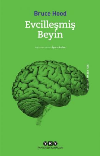 Evcilleşmiş Beyin - Bruce Hood - Yapı Kredi Yayınları