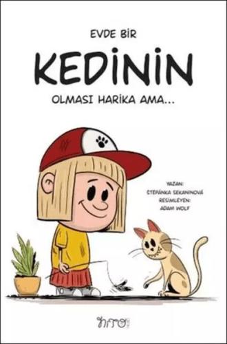 Evde Bir Kedinin Olması Harika Ama - Stepanka Sekaninova - Nito Kitap