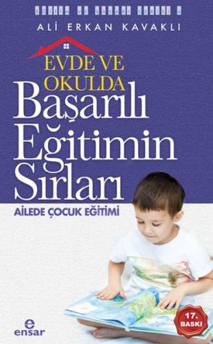 Evde ve Okulda Başarılı Eğitimin Sırları Ailede Çocuk Eğitimi - Ali Er