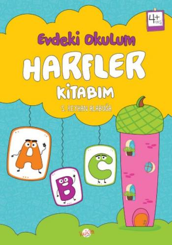 Harfler Kitabım - Evdeki Okulum - S. Reyhan Alabuğa - Kukla Yayınları