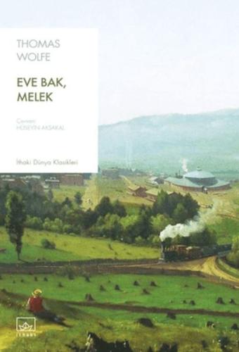 Eve Bak, Melek - Thomas Wolfe - İthaki Yayınları