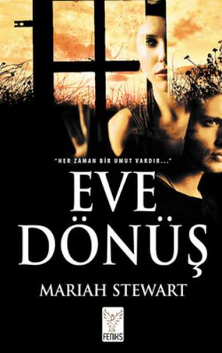 Eve Dönüş - Mariah Stewart - Feniks Yayınları