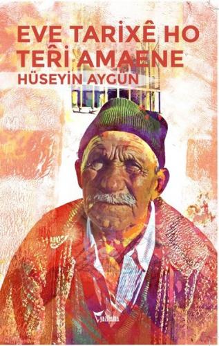 Eve Tarixe Ho Teri Amaene - Hüseyin Aygün - Yazılama Yayınevi