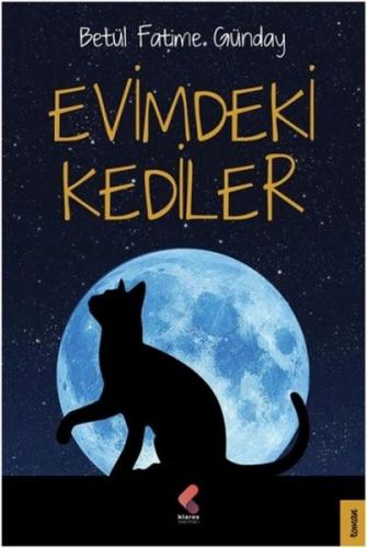 Evimdeki Kediler - Betül Fatime Günday - Klaros Yayınları