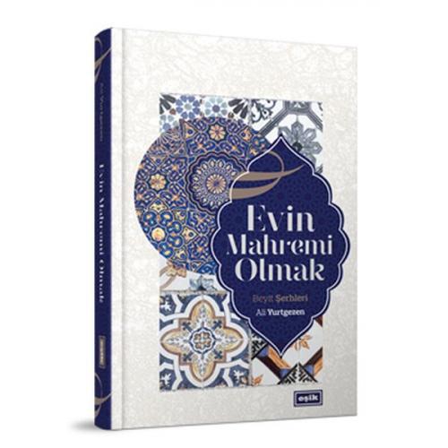 Evin Mahremi Olmak - Ali Yurtgezen - Eşik Yayınları