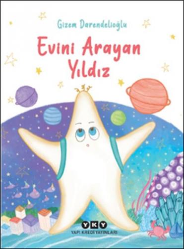 Evini Arayan Yıldız - Gizem Darendelioğlu - Yapı Kredi Yayınları