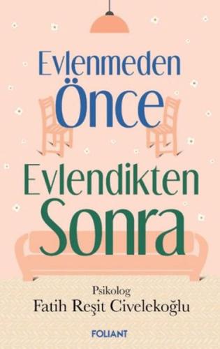 Evlenmeden Önce Evlendikten Sonra - Fatih Reşit Civelekoğlu - Foliant 