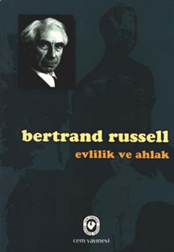 Evlilik ve Ahlak - Bertrand Russell - Cem Yayınevi