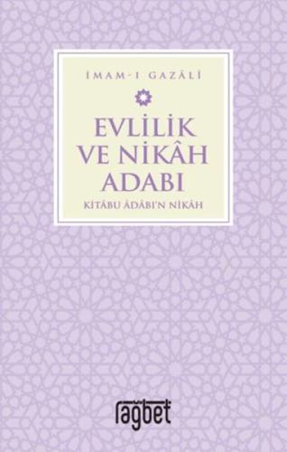 Evlilik ve Nikah Adabı - İmam-ı Gazali - Rağbet Yayınları