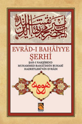 Evrad-ı Bahaiyye Şerhi - Kolektif - Buhara Yayınları