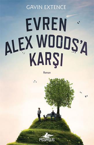 Evren Alex Woods'a Karşı - Gavin Extence - Pegasus Yayınları