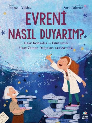 Evreni Nasıl Duyarım? - Patricia Valdez - İthaki Çocuk Yayınları