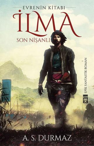 İlma - Son Nişanlı - A. S. Durmaz - Timaş Yayınları