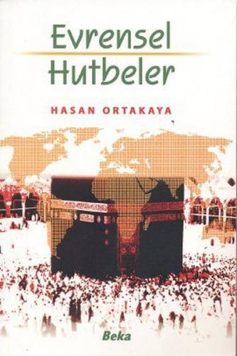 Evrensel Hutbeler - Hasan Ortayakaya - Beka Yayınları