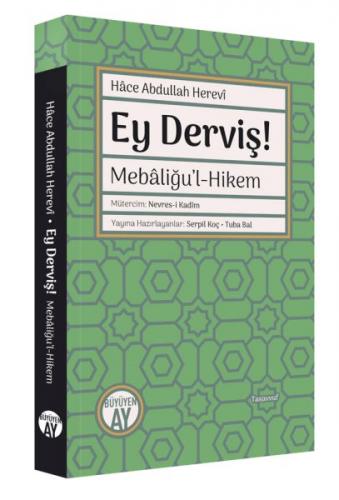 Ey Derviş! Mebâliğu’l-Hikem - Nevres-i Kadim - Büyüyen Ay Yayınları