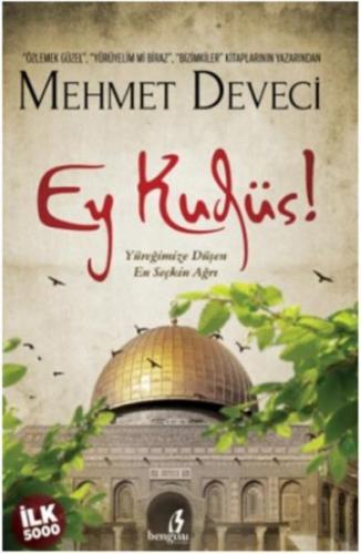 Ey Kudüs! - Mehmet Deveci - Bengisu Yayınları