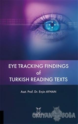 Eye Tracking Findings of Turkish Reading Texts - Erçin Ayhan - Akademi