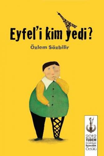 Eyfel'i Kim Yedi? - Özlem Sözbilir - Tudem Yayınları