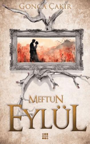 Eylül 3 – Meftun - Gonca Çakır - Dokuz Yayınları