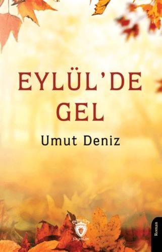 Eylül’de Gel - Umut Deniz - Dorlion Yayınları