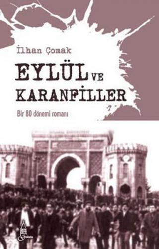 Eylül ve Karanfiller - İlhan Çomak - Galata Yayıncılık