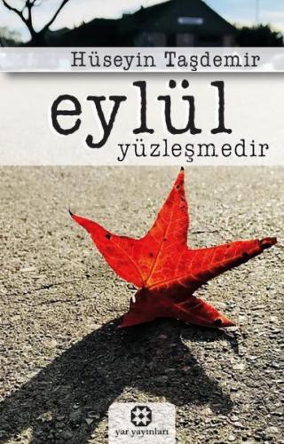 Eylül Yüzleşmedir - Hüseyin Taşdemir - Yar Yayınları