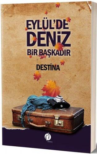 Eylül'de Deniz Bir Başkadır - Destina - Herdem Kitap