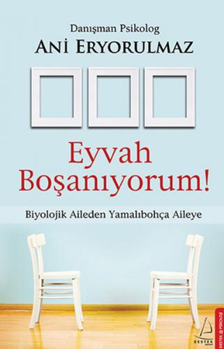 Eyvah Boşanıyorum! - Ani Eryorulmaz - Destek Yayınları