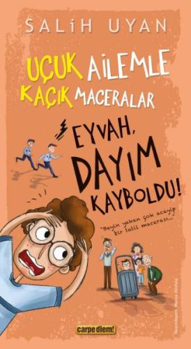 Eyvah, Dayım Kayboldu! - Uçuk Kaçık Ailemle Maceralar - Salih Uyan - C