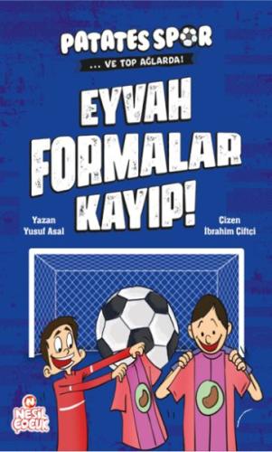 Eyvah Formalar Kayıp! - Patatesspor Ve Top Ağlarda - Yusuf Asal - Nesi