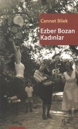 Ezber Bozan Kadınlar - Cennet Bilek - Sınırsız Kitap